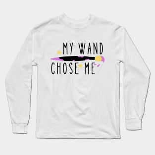 My Wand Chose Me Long Sleeve T-Shirt